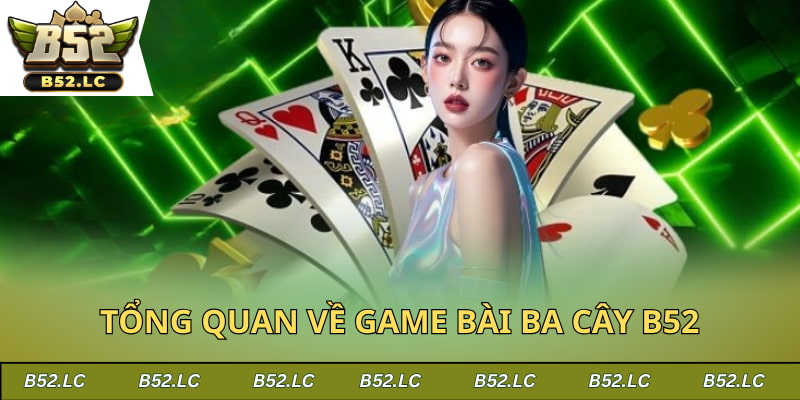 Đôi nét về trò chơi Ba cây B52