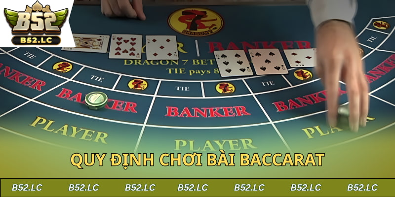 Quy định chơi bài baccarat