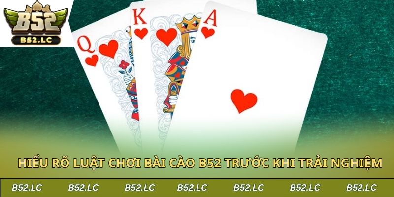 Hiểu rõ luật chơi bài cào B52 trước khi trải nghiệm