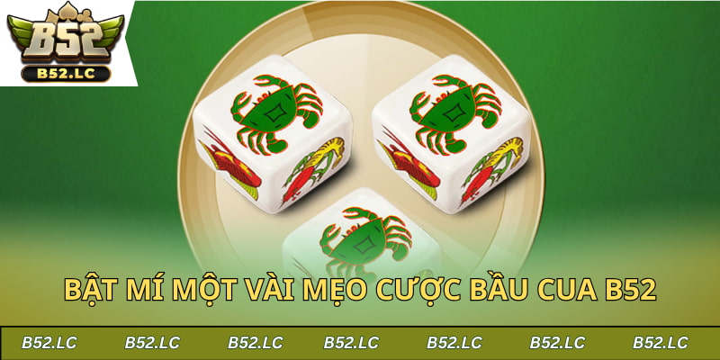 Kinh nghiệm chinh phục bầu cua của chuyên gia B52Club