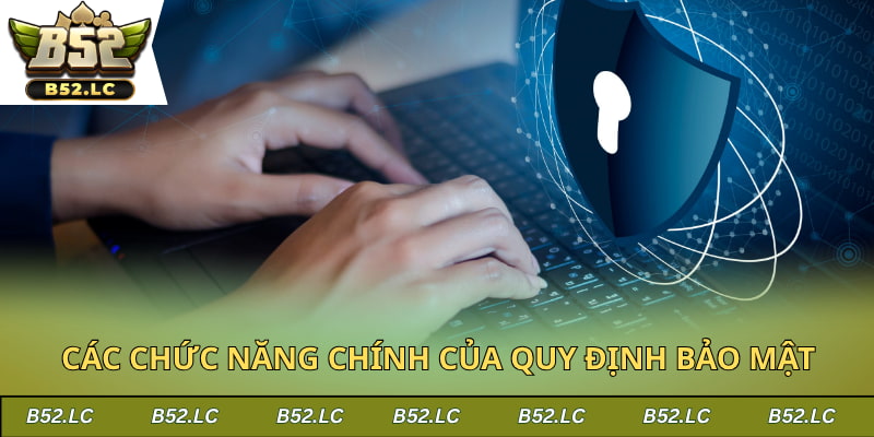 Các chức năng chính của quy định bảo mật dữ liệu