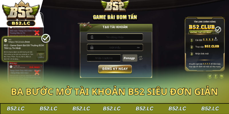 Quy trình ba bước mở tài khoản B52 siêu đơn giản