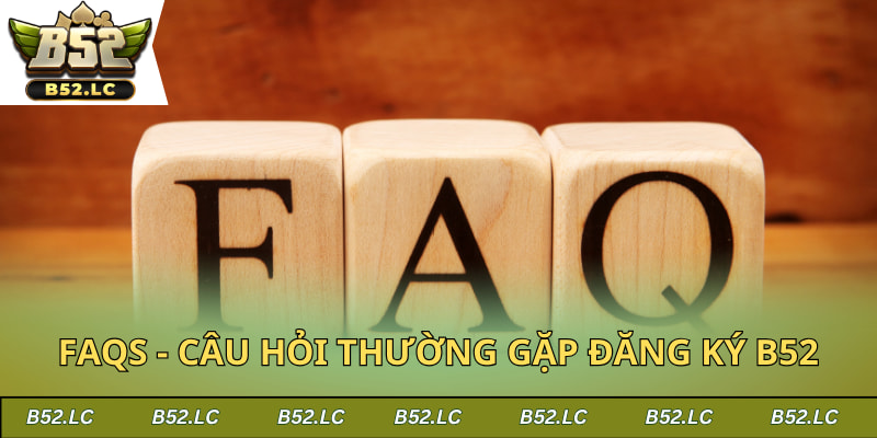 Giải đáp những thắc mắc thường gặp về thủ tục mở tài khoản B52Club