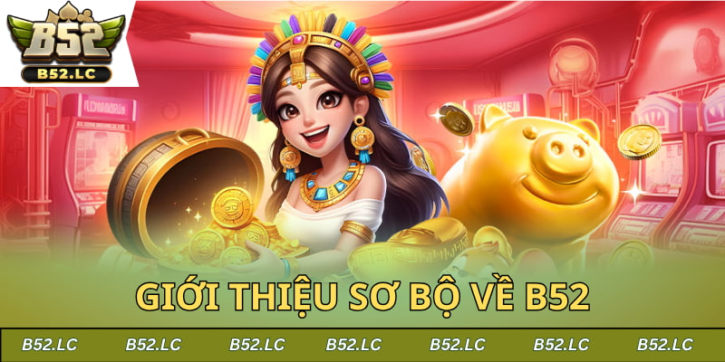 Giới thiệu sơ bộ về b52