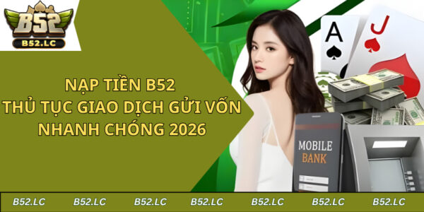 nạp tiền B52