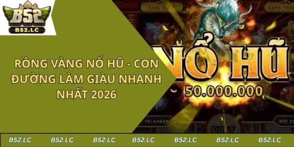 Rồng Vàng Nổ Hũ