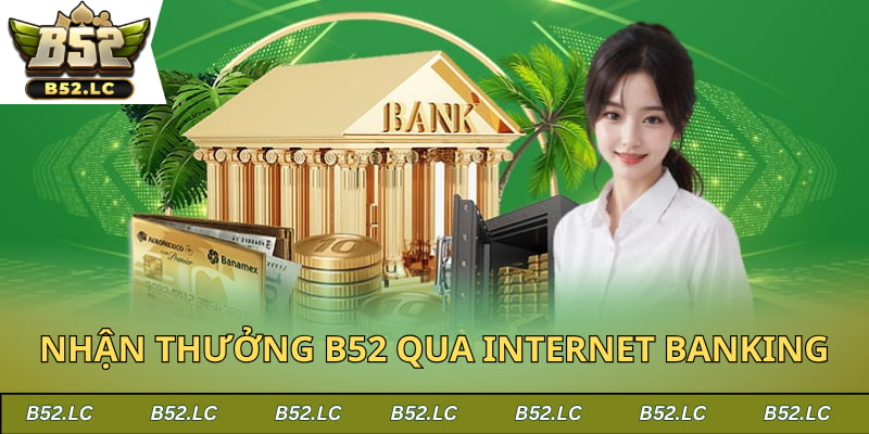 4 bước rút tiền về tài khoản ngân hàng đơn giản tại B52