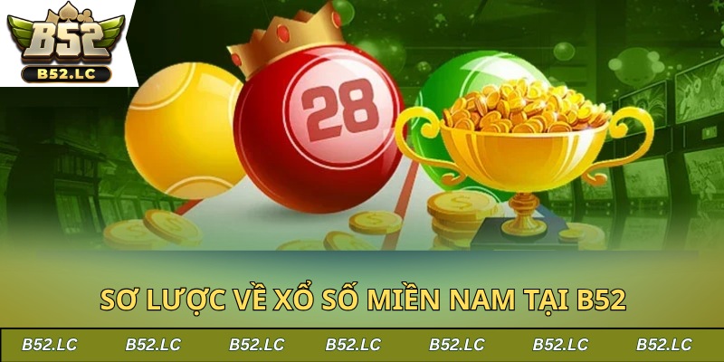 Chia sẻ một số thông tin tổng quát về xổ số miền Nam